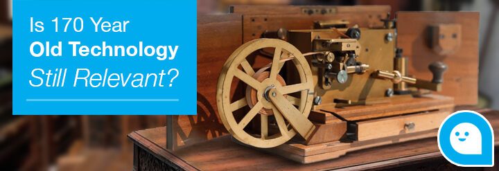 Is 170 Year-Old Technology Still Relevant?