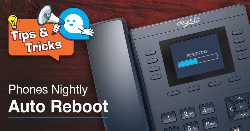 IP Phones Nightly Reboot