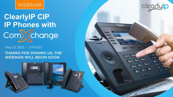 ComXchange with ClearlyIP CIP IP Desk Phones