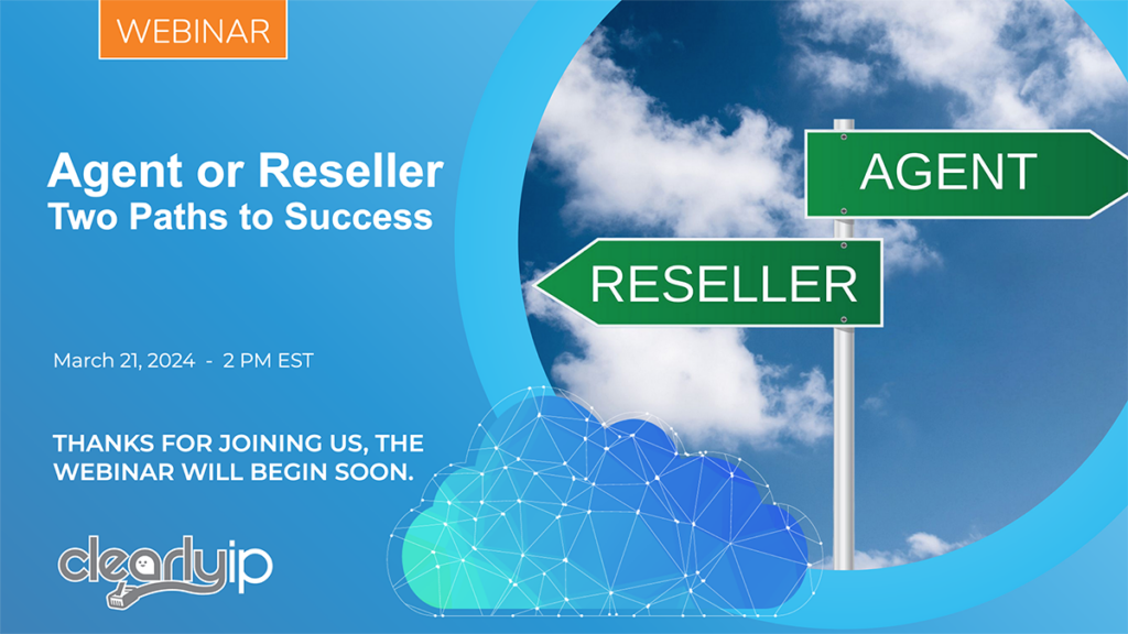 Agent or reseller? Two paths to success.