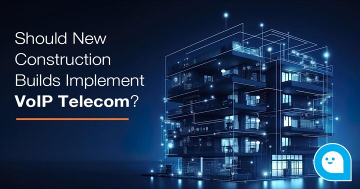 Should New Construction Builds Implement VoIP Telecom Services?